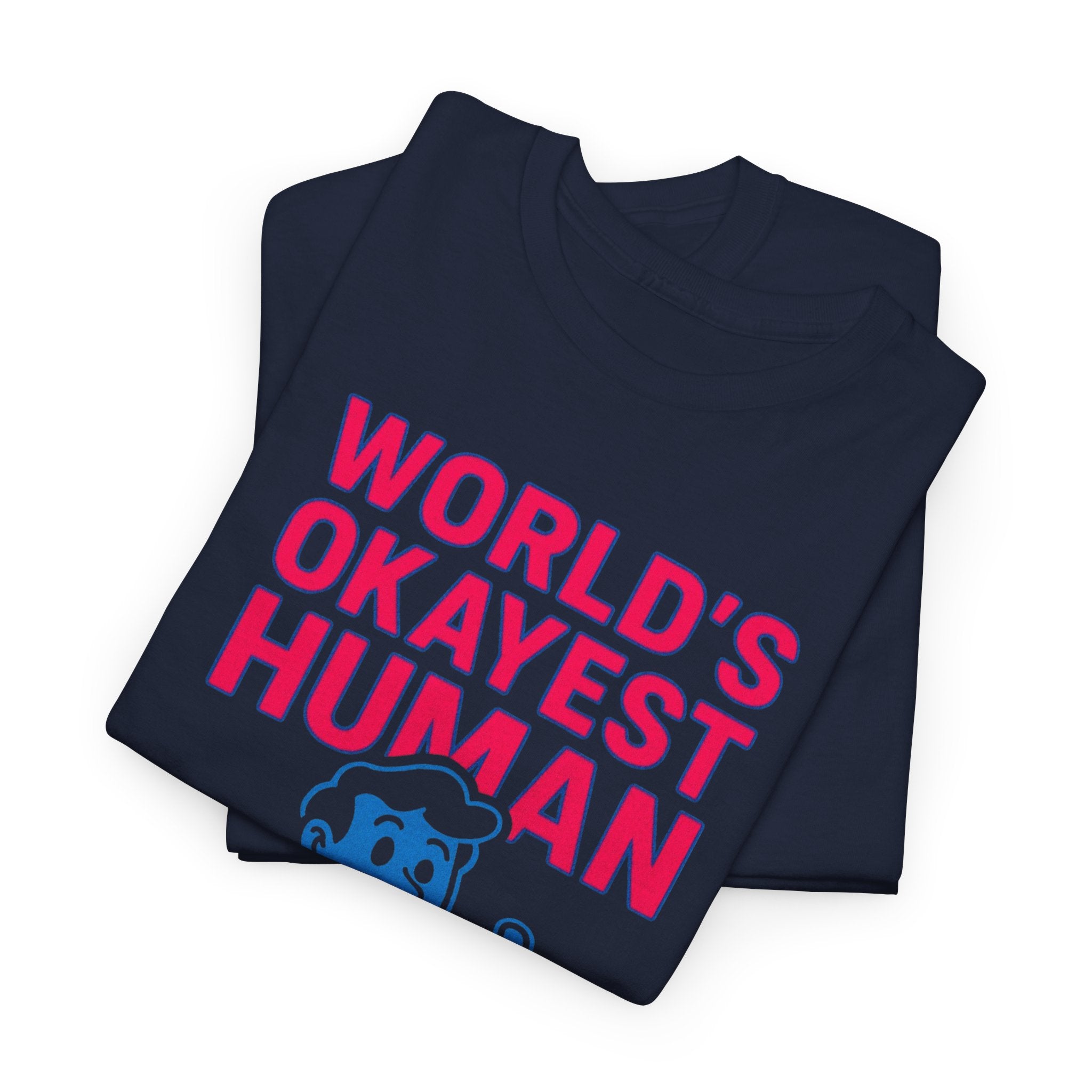 Unisex Heavy Cotton Tee/ Okayest Human