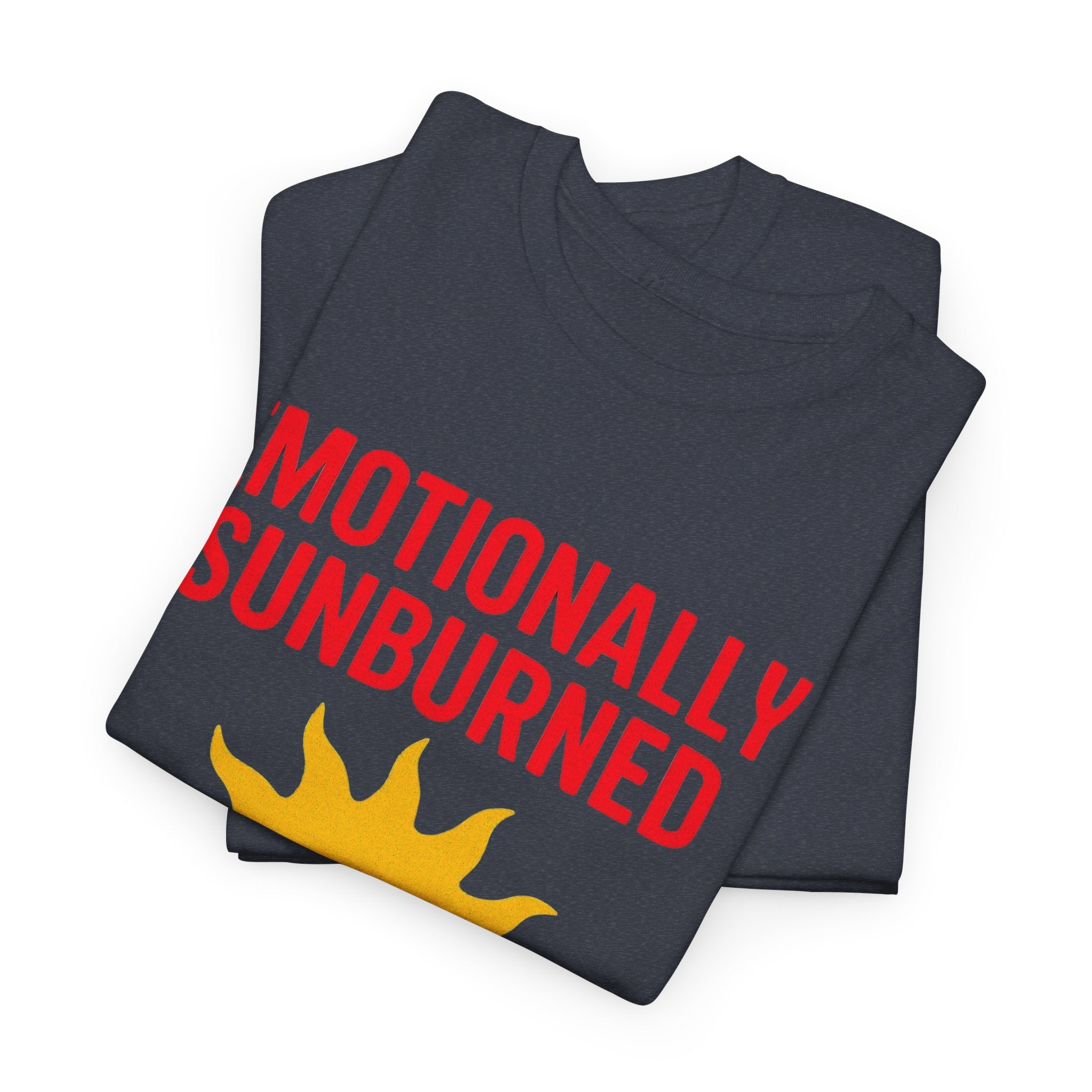 Unisex Heavy Cotton Tee/ Emotionally Sunburned