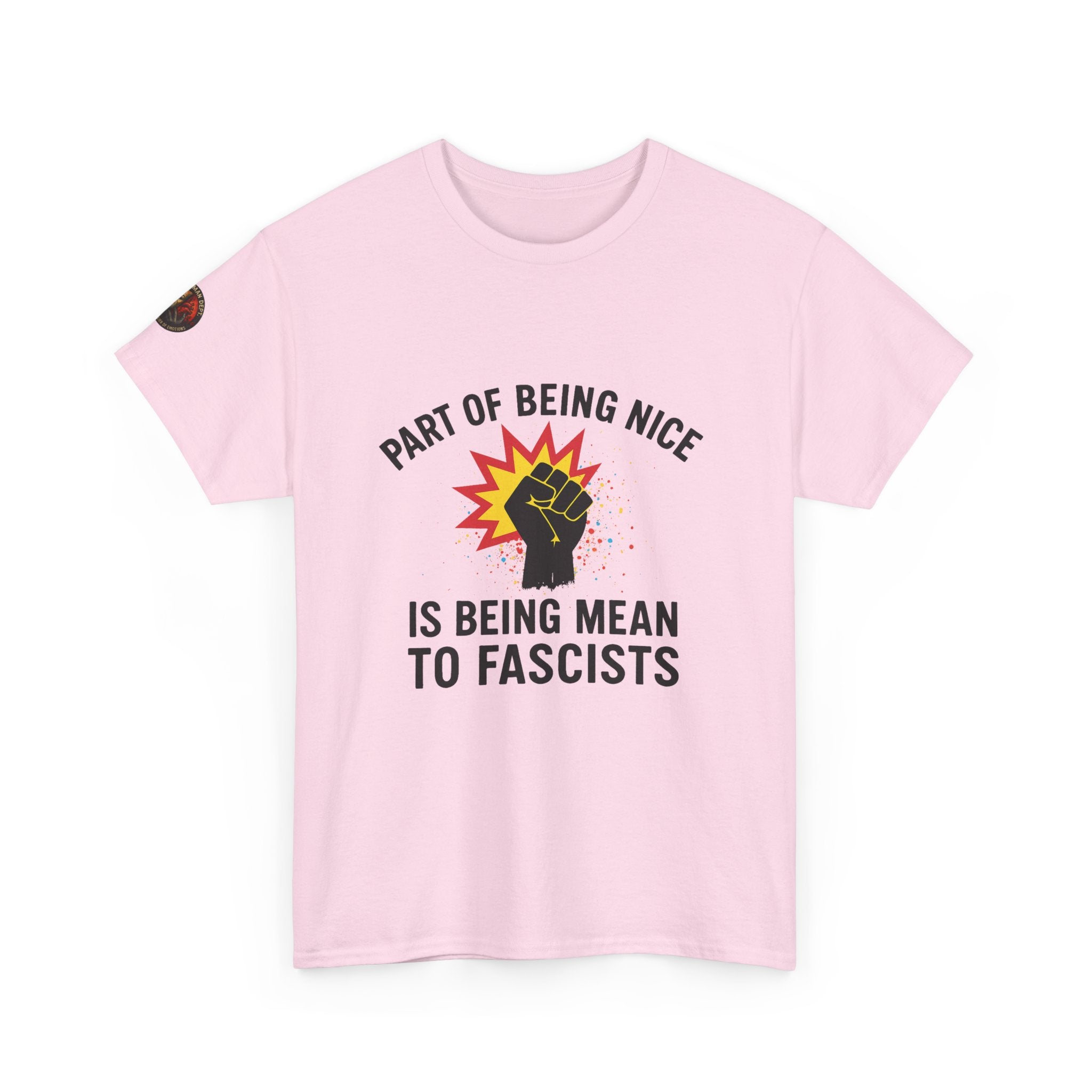 Unisex Protest Tee - "Part of Being Nice is Being Mean to Fascists" - Casual Activism Shirt, Social Justice Apparel, Gift for Allies, [...]