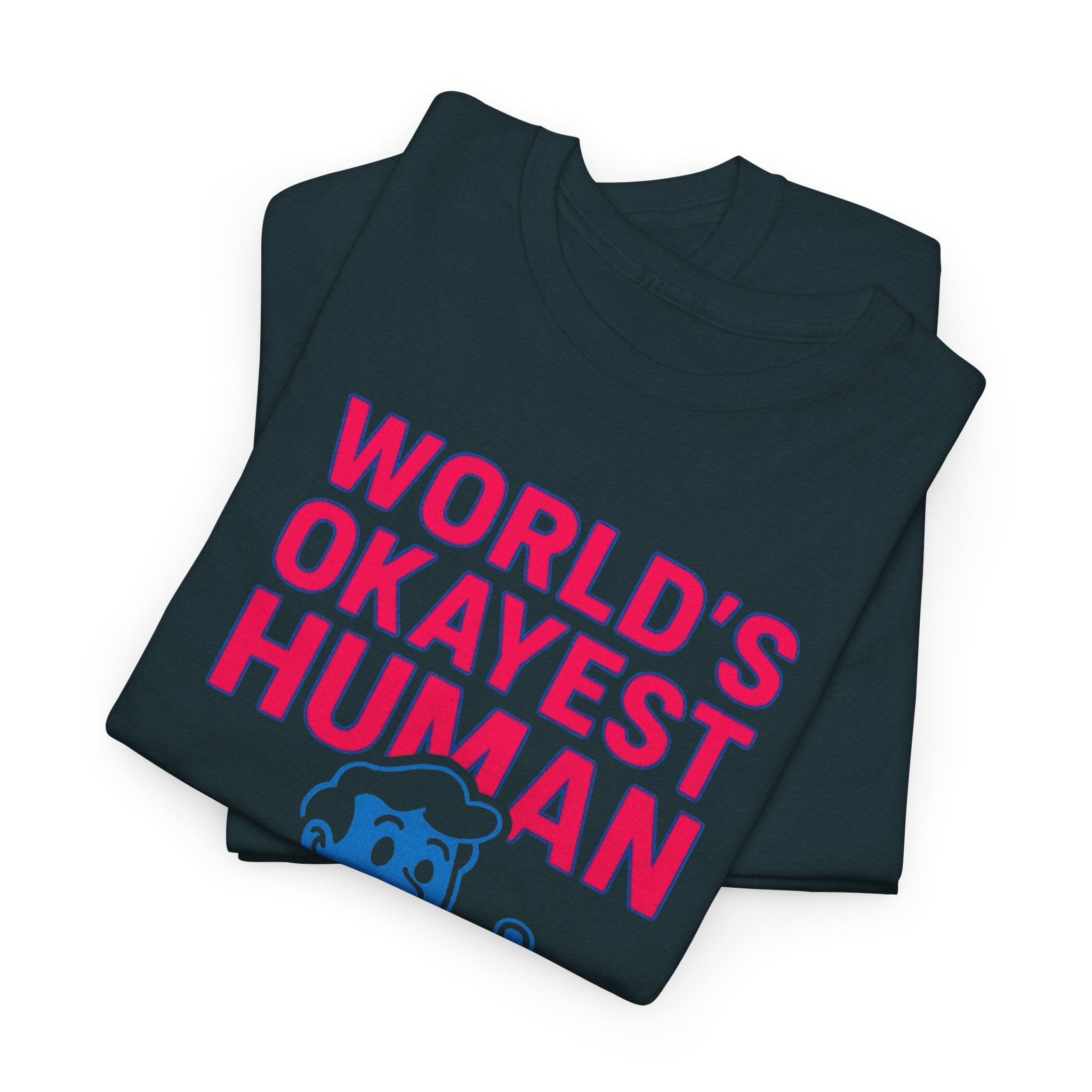 Unisex Heavy Cotton Tee/ Okayest Human