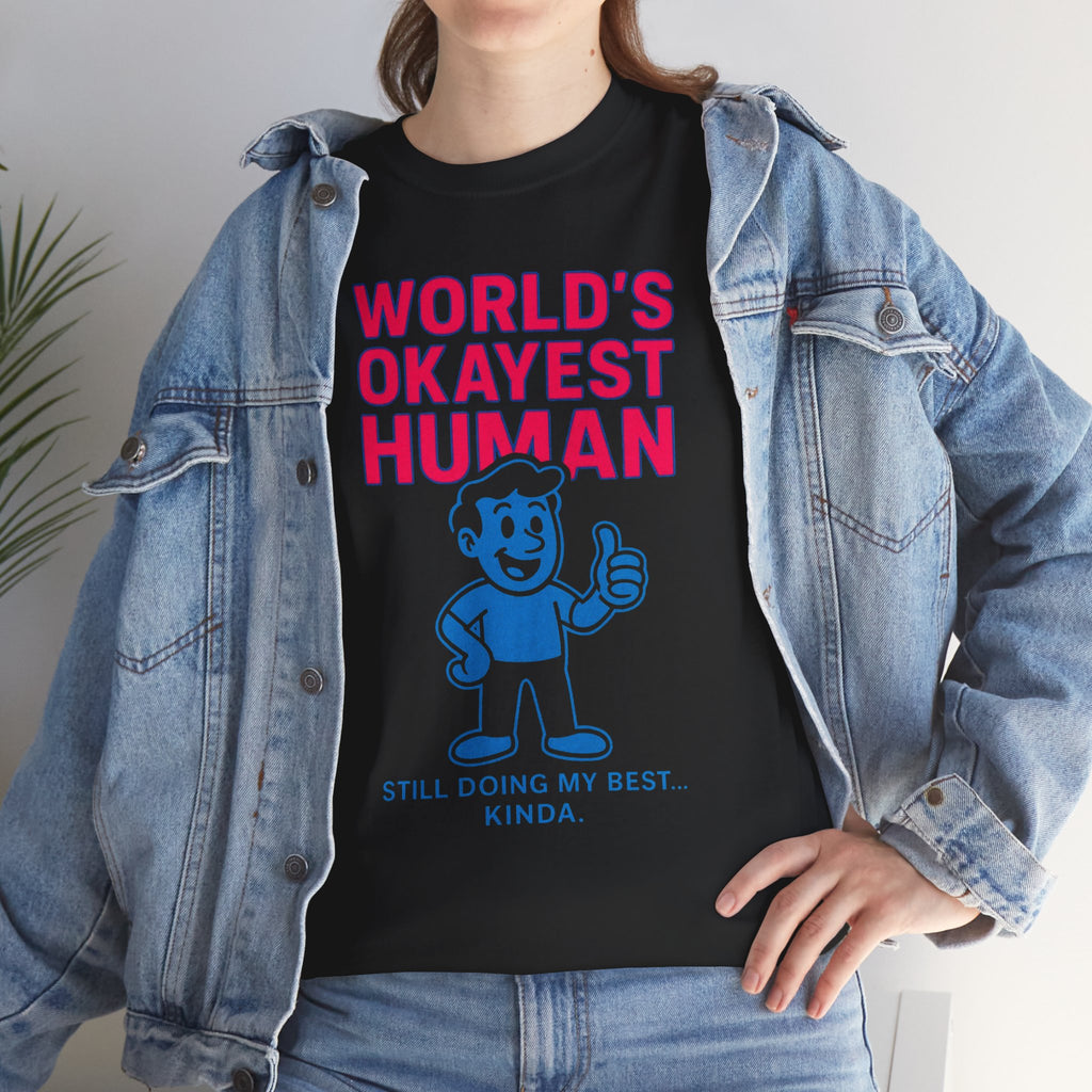 Unisex Heavy Cotton Tee/ Okayest Human