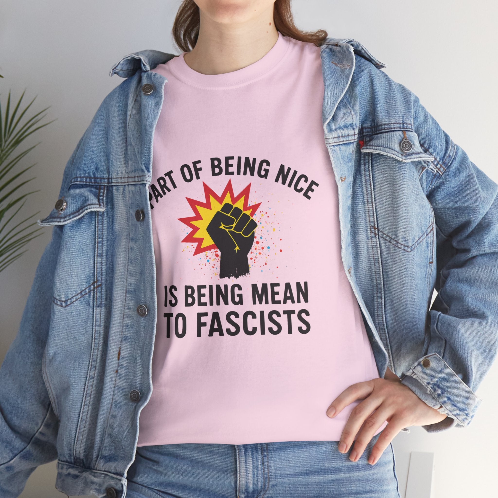 Unisex Protest Tee - "Part of Being Nice is Being Mean to Fascists" - Casual Activism Shirt, Social Justice Apparel, Gift for Allies, [...]