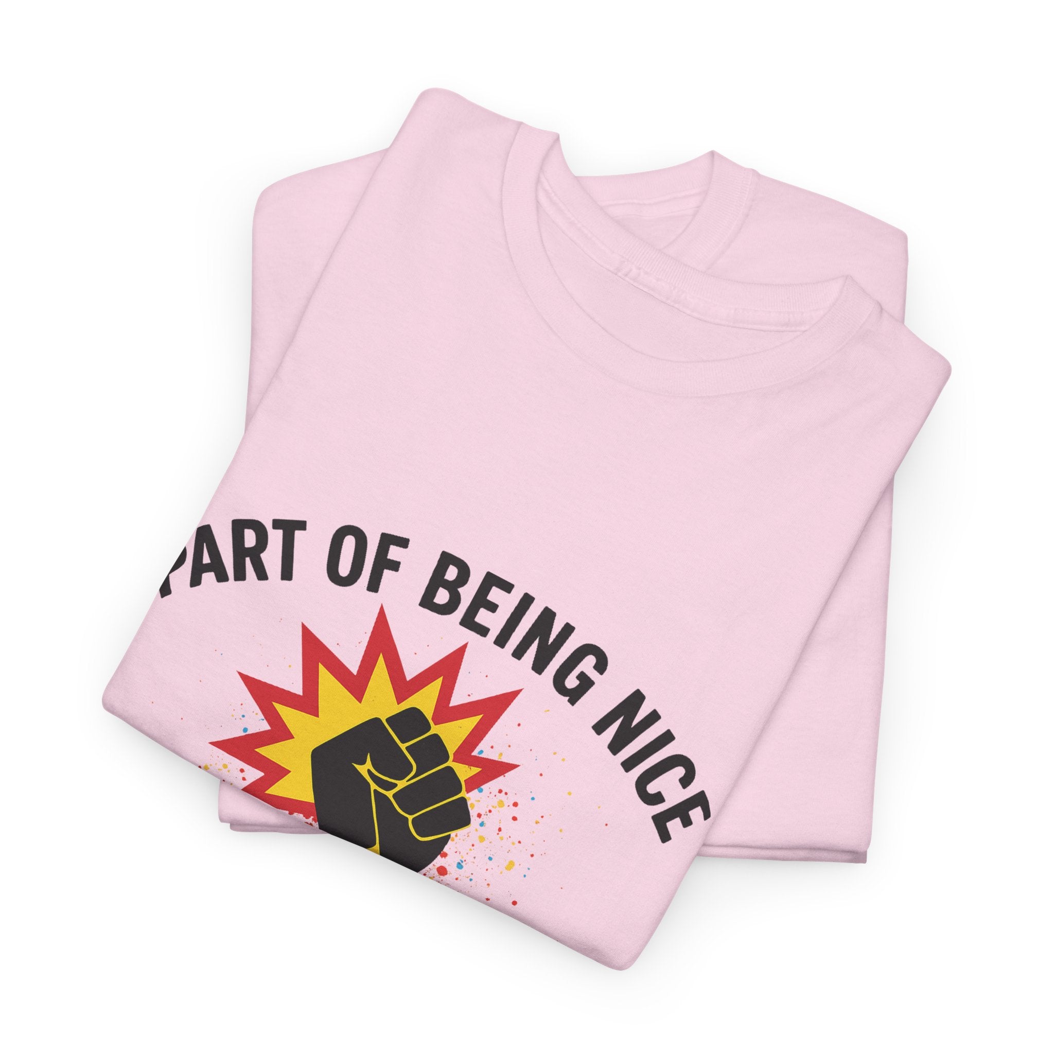 Unisex Protest Tee - "Part of Being Nice is Being Mean to Fascists" - Casual Activism Shirt, Social Justice Apparel, Gift for Allies, [...]