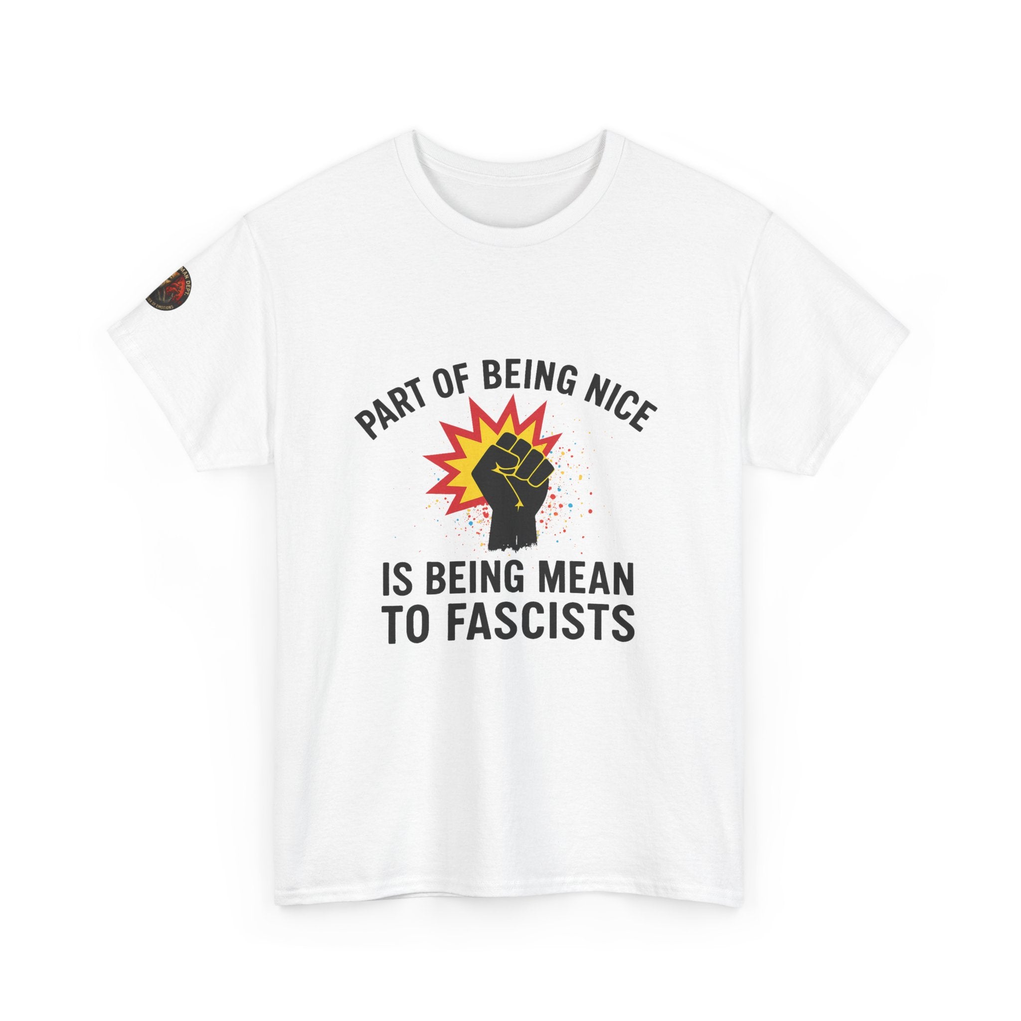 Unisex Protest Tee - "Part of Being Nice is Being Mean to Fascists" - Casual Activism Shirt, Social Justice Apparel, Gift for Allies, [...]