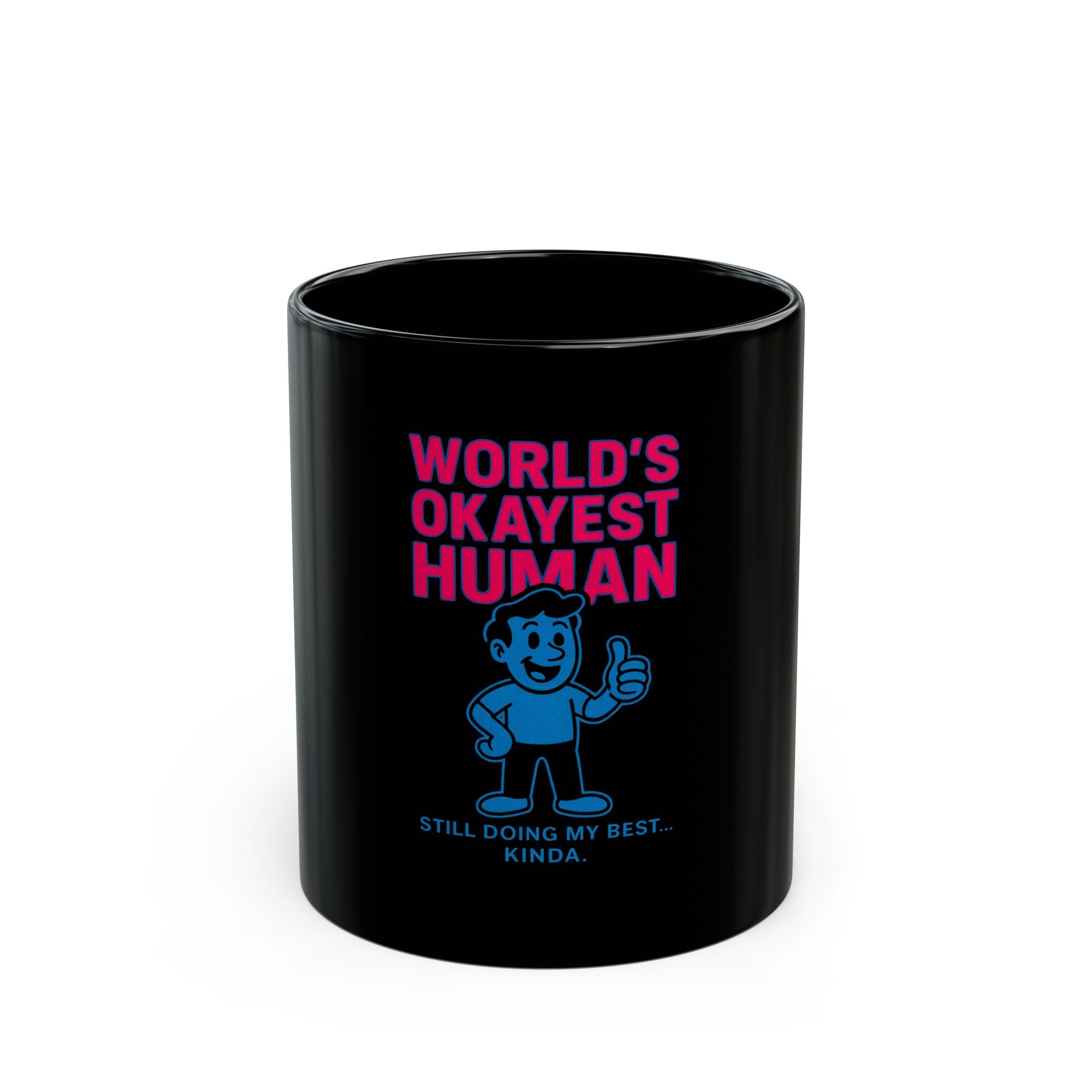 Okayest Human Mug (11oz, 15oz)