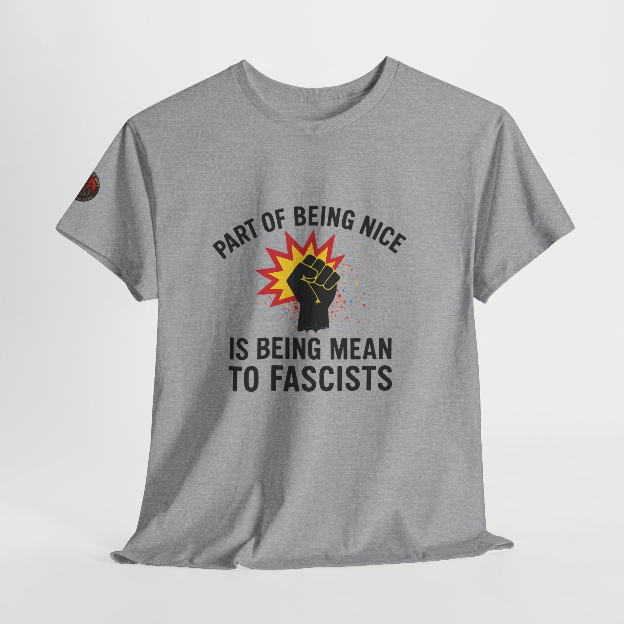 Unisex Protest Tee - "Part of Being Nice is Being Mean to Fascists" - Casual Activism Shirt, Social Justice Apparel, Gift for Allies, [...]