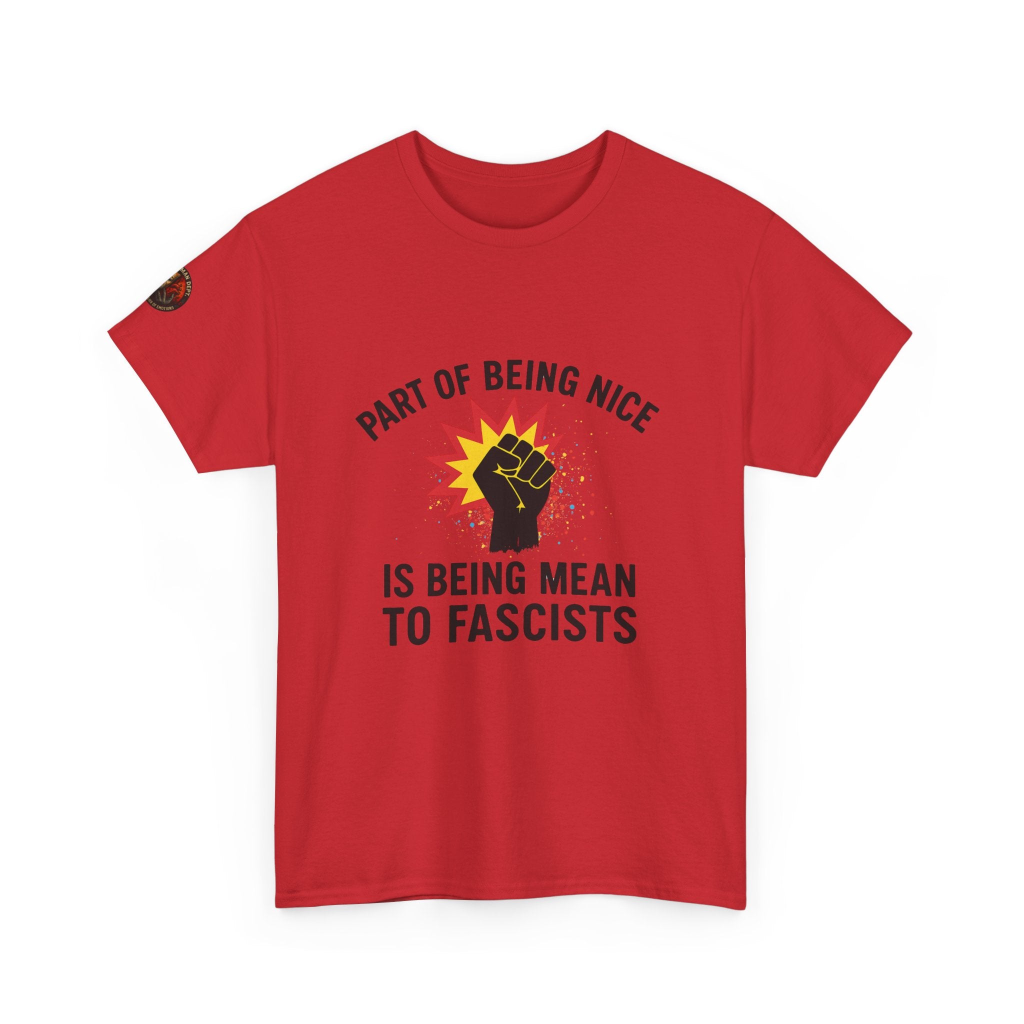 Unisex Protest Tee - "Part of Being Nice is Being Mean to Fascists" - Casual Activism Shirt, Social Justice Apparel, Gift for Allies, [...]
