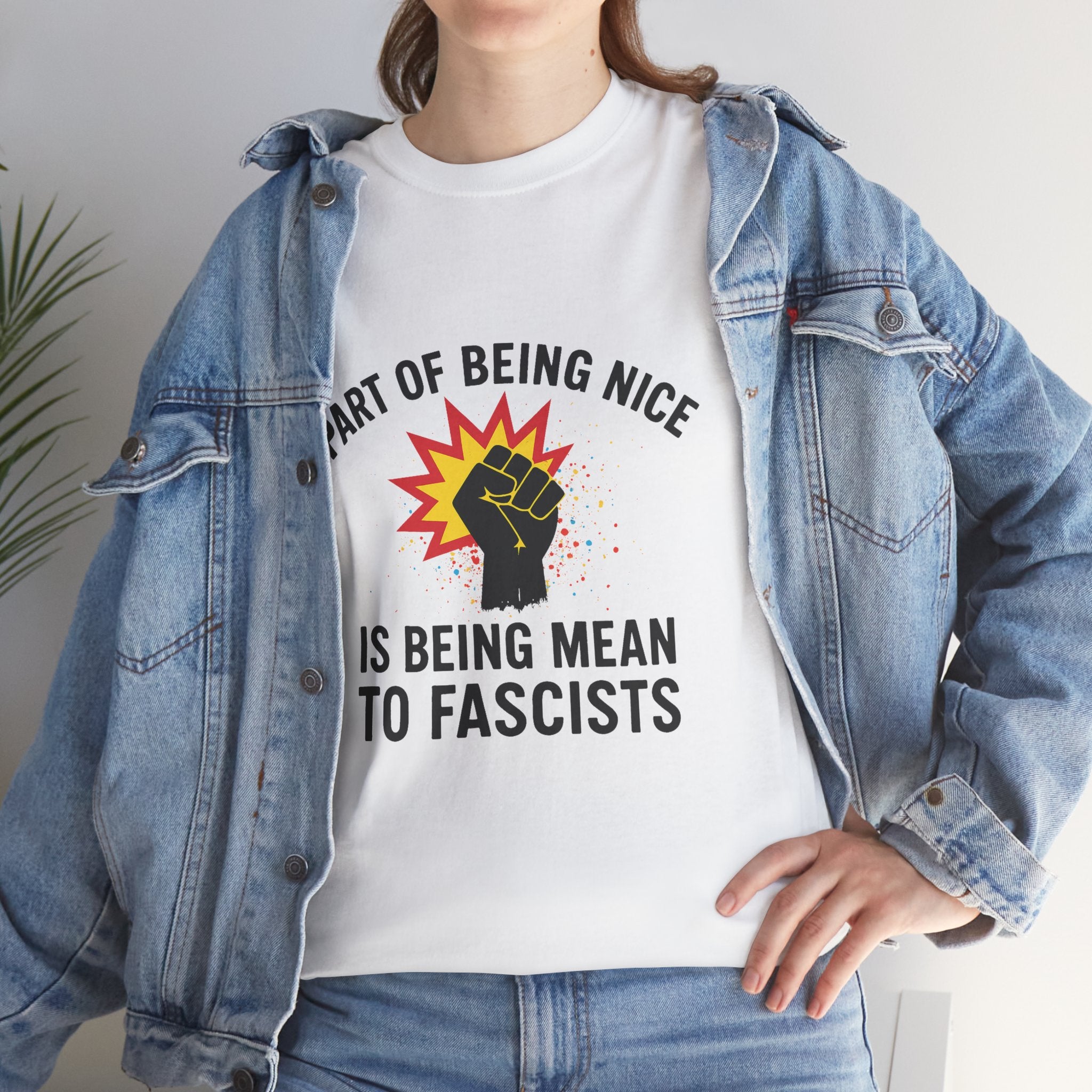 Unisex Protest Tee - "Part of Being Nice is Being Mean to Fascists" - Casual Activism Shirt, Social Justice Apparel, Gift for Allies, [...]
