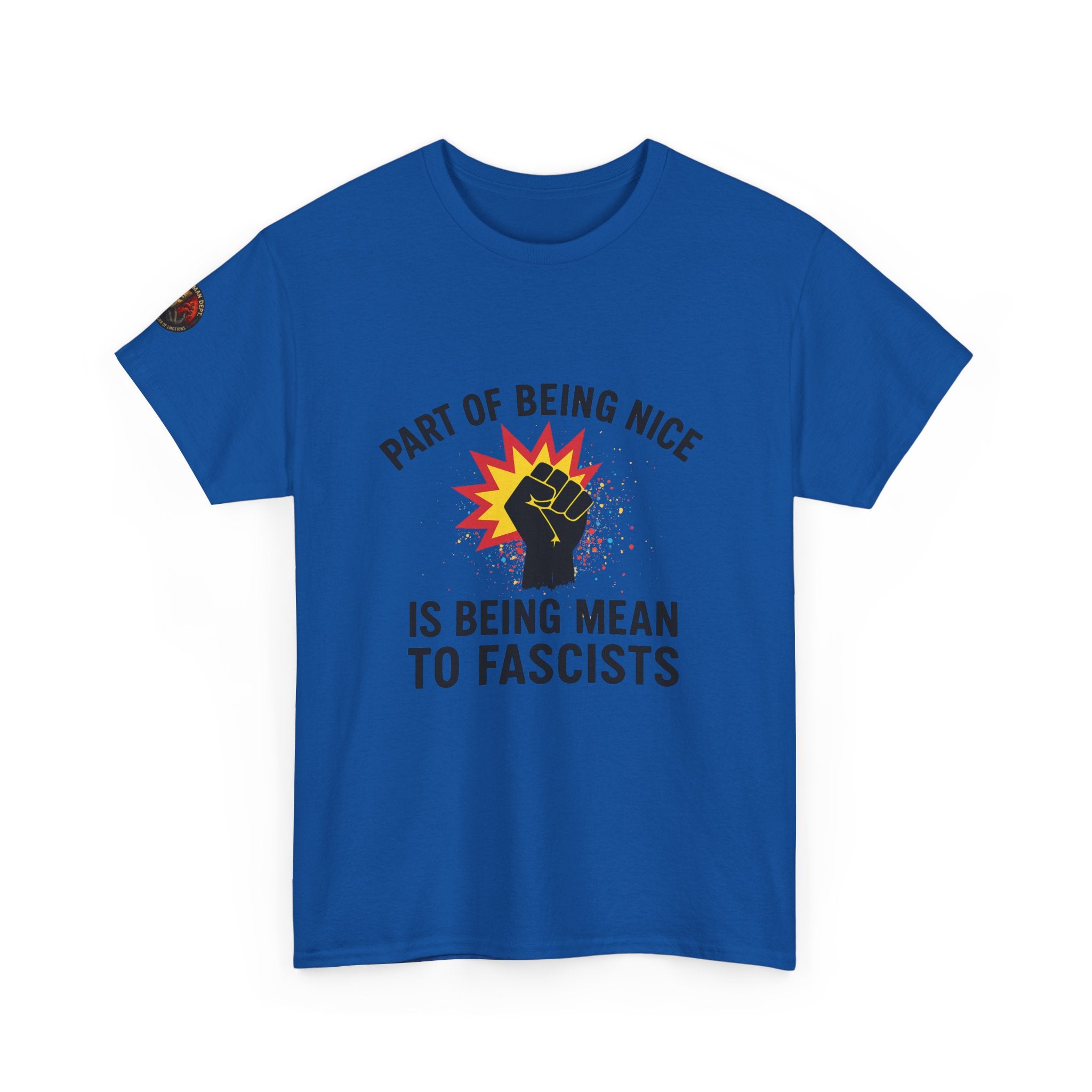 Unisex Protest Tee - "Part of Being Nice is Being Mean to Fascists" - Casual Activism Shirt, Social Justice Apparel, Gift for Allies, [...]
